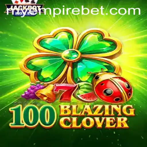 Dive into the Enchanting World of 100BlazingClover: A Blend of Strategy and Elegance